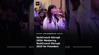 TechCrunch Disrupt 2026: Mastering TechCrunch Disrupt 2026 for Founders #Shorts