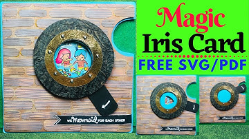 Make a Magic Iris Card the easy way (with Free SVG/PDF template files)