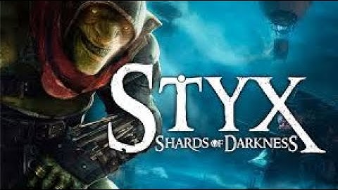 Styx: Shards of Darkness Lat