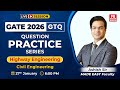 GATE 2026 Highway Engineering | CE | Most Expected Questions | GTQ Series | Ashish Sir | LIVE