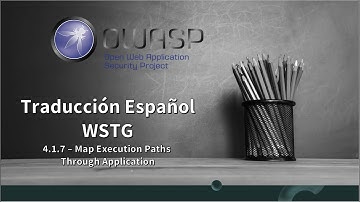 Traducción en español de OWASP - WSTG - 4.1.7- Map Execution Paths Through Application