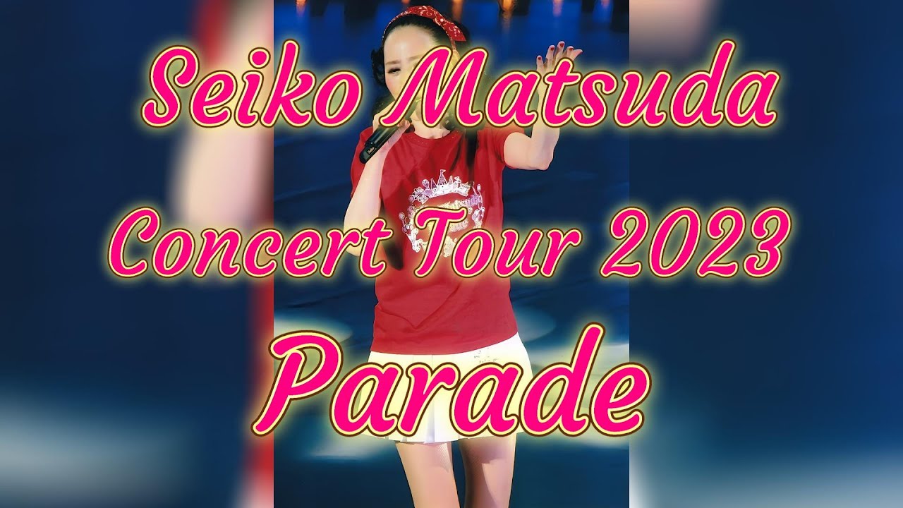👩🏻‍🦰さん🧡 Concert Tour 2023 💛Parade💙7/7-8 武道館💚 - YouTube