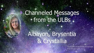 Channeled Conversation with the ULBs