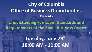 Understanding Fair Labor Standards and Requirements of the Small Business Owner