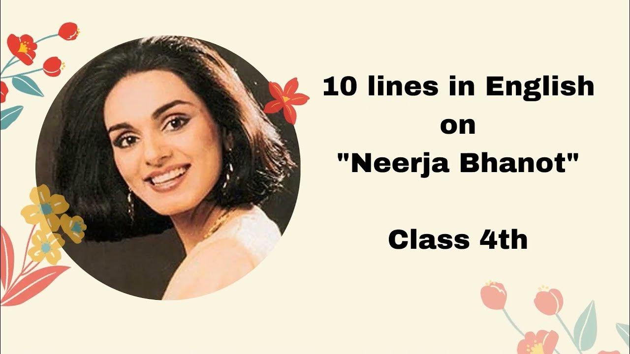 10 lines on Neerja Bhanot | Short essay | Class 4 English - YouTube
