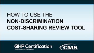 How to Use the Non Discrimination Cost Sharing Review Tool