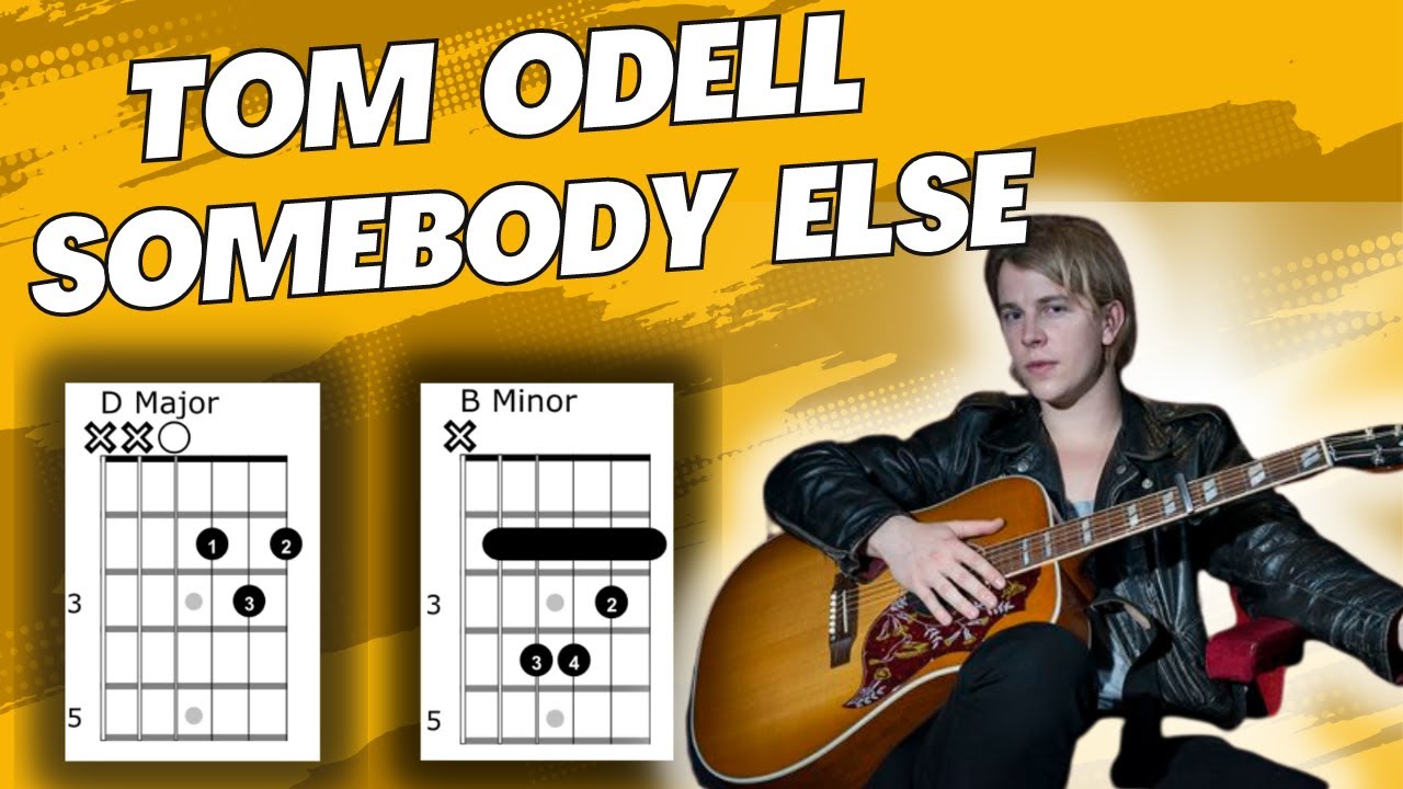 Somebody Else Tom ODell Guitar Tutorial - YouTube