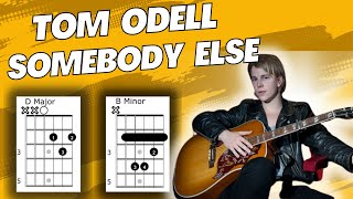 Somebody Else Tom ODell Guitar Tutorial