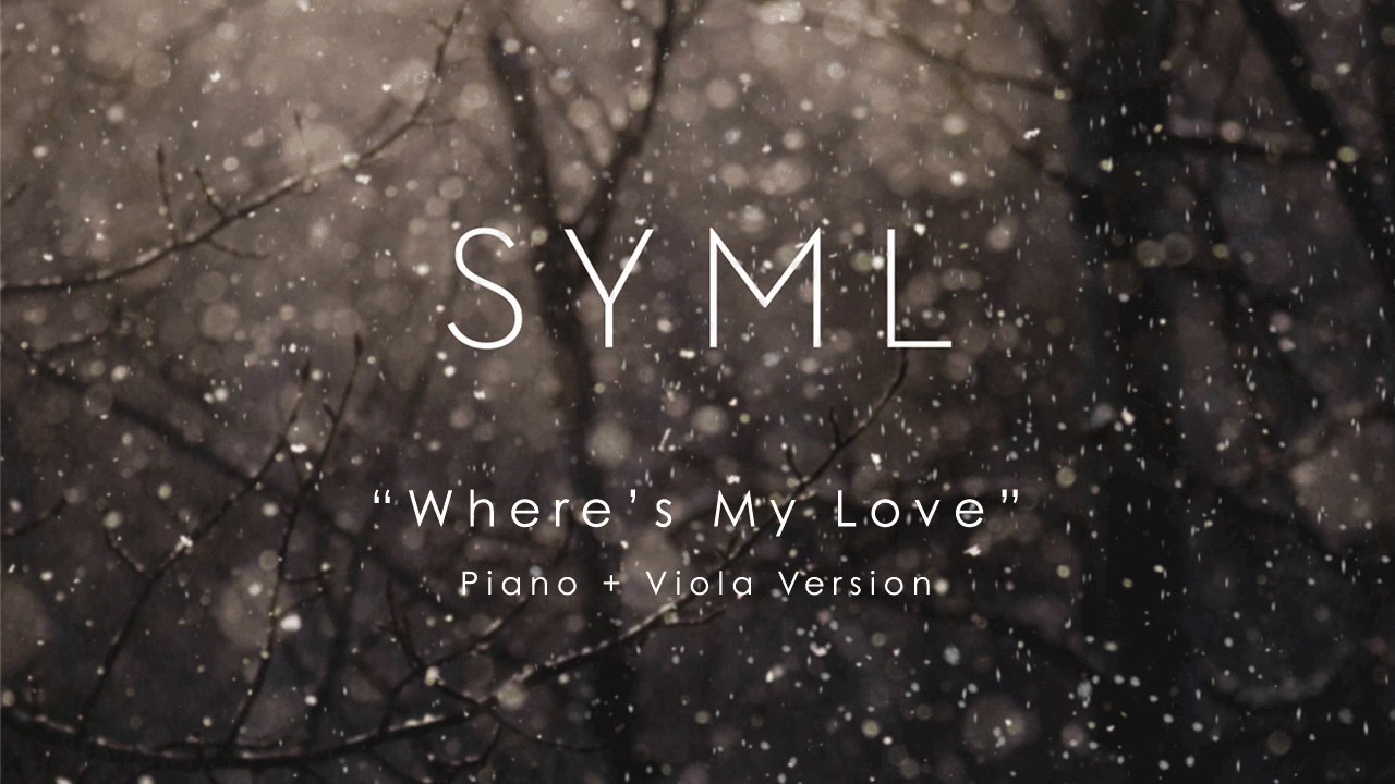 Syml Where S My Love Piano And Viola Version Youtube - syml wheres my love roblox id