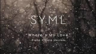 SYML - Where's My Love [Piano and Viola Version]