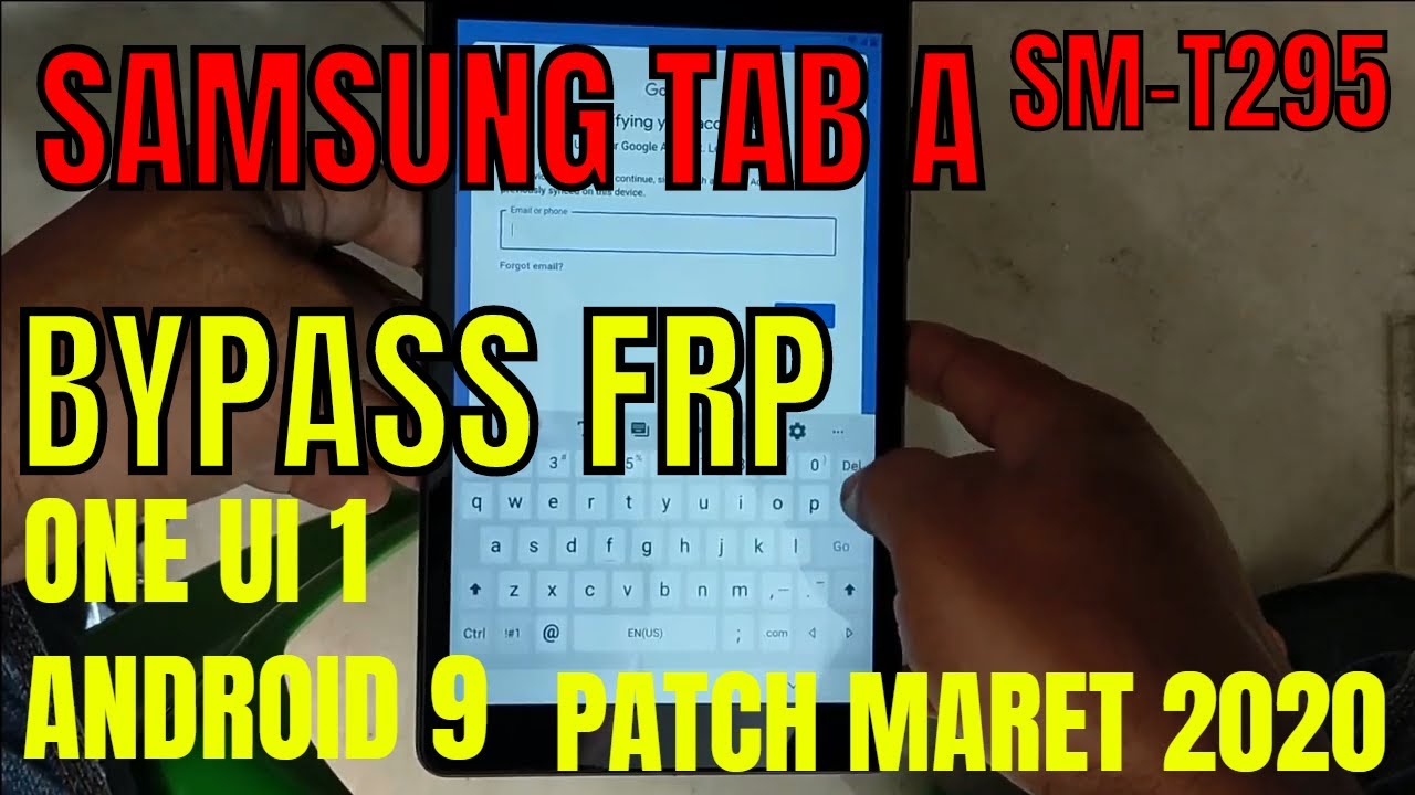 SAMSUNG TAB A SM T295 BYPASS FRP PATCH MARCH 2020
