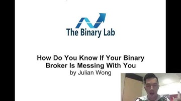 The Binary Lab: How Do You Know If Your Binary Broker Is Messing With You