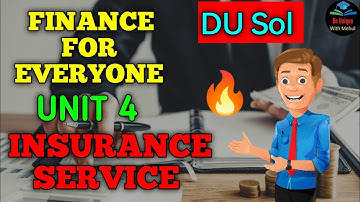 Finance For Everyone (Unit-4) Lesson 1 || Insurance service 🔥 ||DU Sol| Ignou| Ncweb