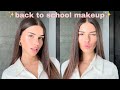 back to school makeup tutorial *EASY*