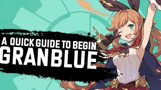 A Quick Guide to begin playing Granblue Fantasy