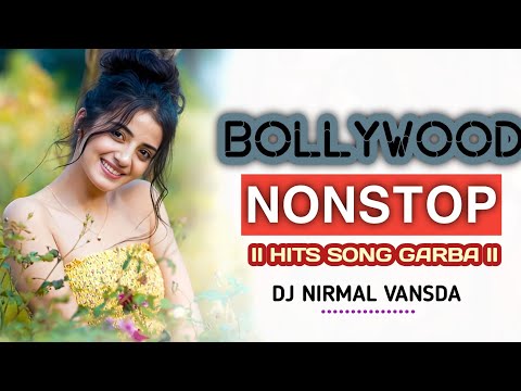 BOLLYWOOD NONSTOP 2026 II HITS SONG GARBA II DJ NIRMAL VANSDA
