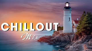 Chillout Lounge Mix 2024 - Background Music for Relax Ambient | Best Chillout Music