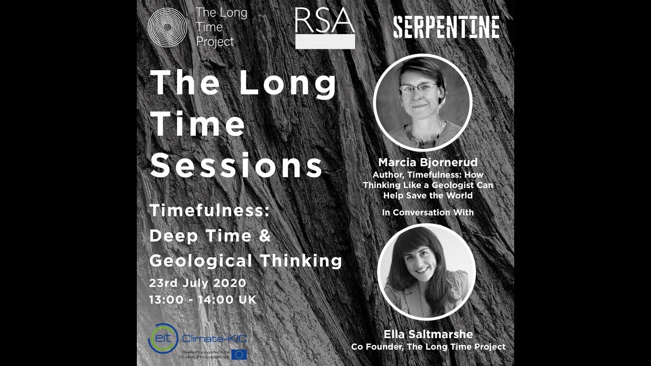 The Long Time Sessions - Timefulness: Deep Time & Geological Thinking