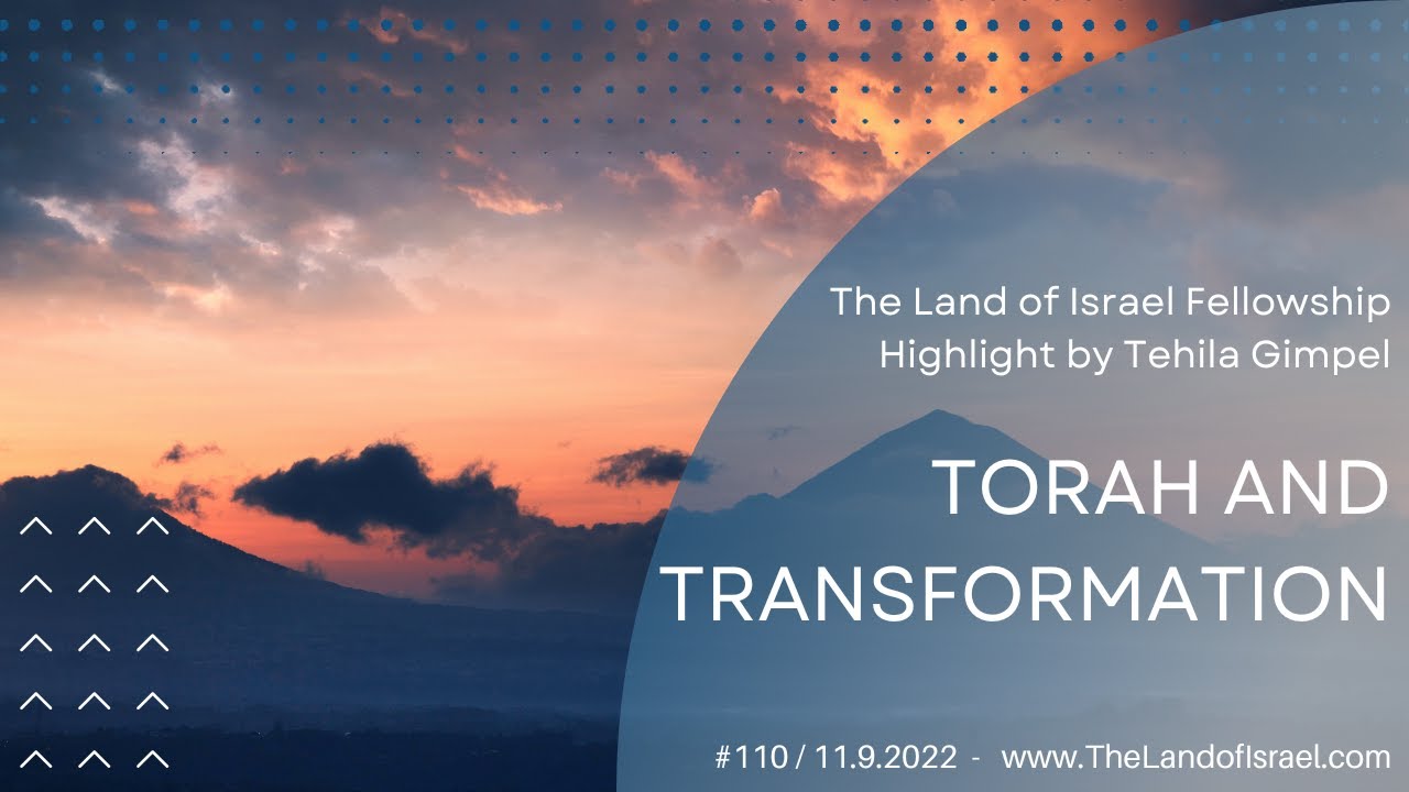 Torah and Transformation - Tehila Gimpel: The Land of Israel Fellowship