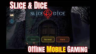 Slice and Dice - Offline Mobile Gaming screenshot 5