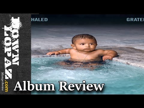 DJ Khaled - Grateful | Album Review