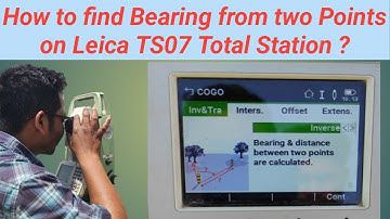 How to Calculate Bearing from Two Points on Leica TS07 Total Station ?