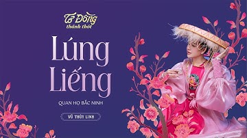 VŨ THUỲ LINH - LÚNG LIẾNG | OFFICIAL MUSIC VIDEO | Quan Họ Bắc Ninh Mới Nhất