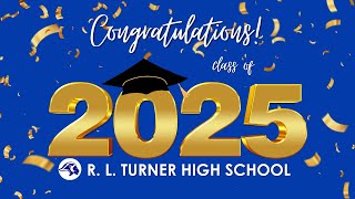 2025 R.L. Turner High School Graduation