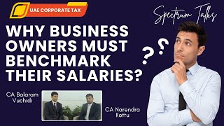Why Business Owners Must Benchmark Their Salaries? | UAE Corporate Tax | Spectrum Auditing