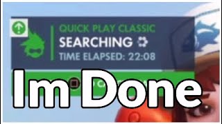 Im Quitting Overwatch (RANT)
