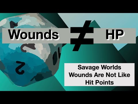 TT Ep 81 Wounds Are Not HP - How Savage Worlds Wounds and Damage System Works