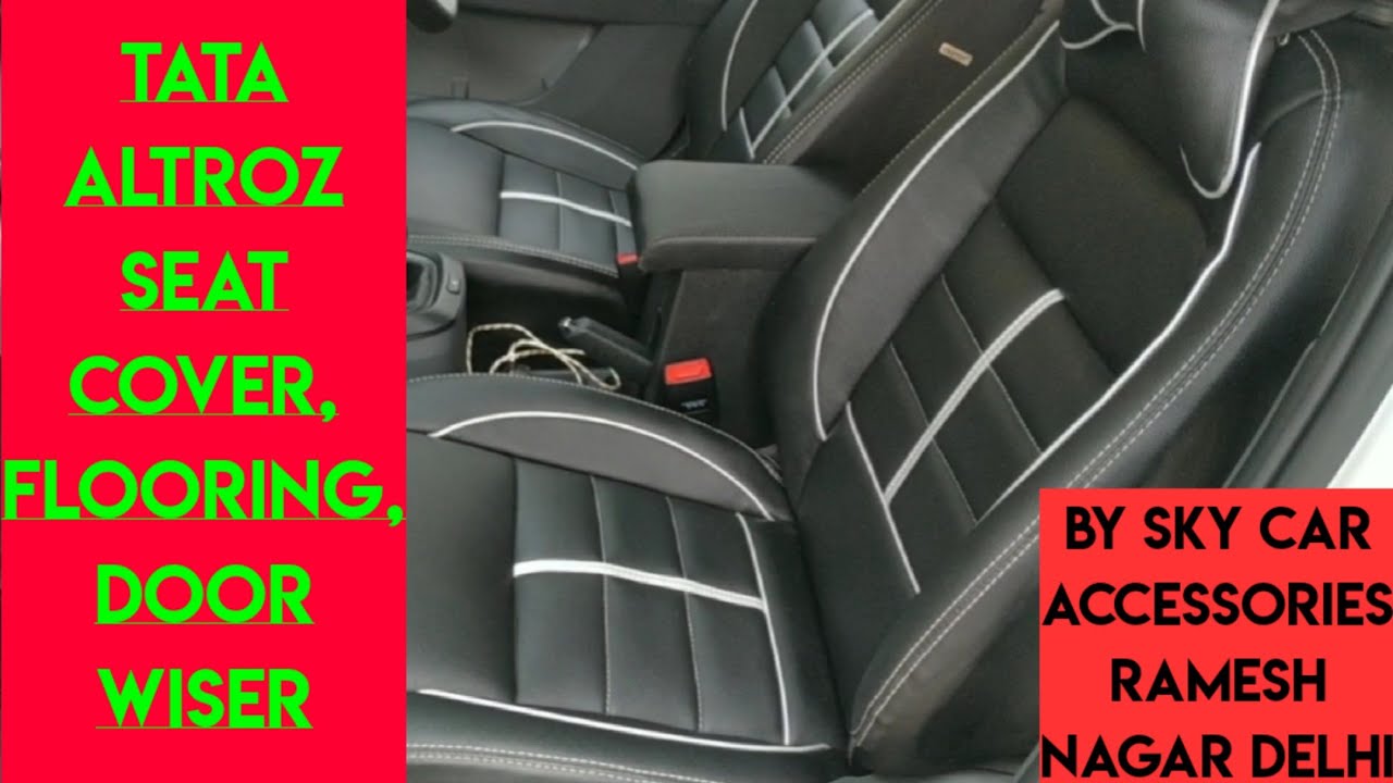 Tata altroz XE seat cover, flooring, and door wiser from sky car