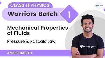 Mechanical Properties of Fluids-L1 | Pressure & Pascals Law | Class 11 Physics | Ameer Basith