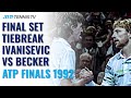 Boris Becker vs Goran Ivanisevic Crazy Final Set Tiebreak | 1992 ATP Tour Finals