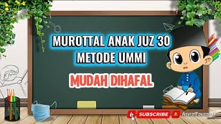 Download Lagu Quran Anak Merdu Juz 30 An-Nas Sampai An-Naba, Mudah di Hafal || Juz Amma Metode Ummi Full Lengkap MP3