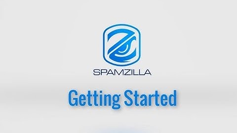 SpamZilla Basics