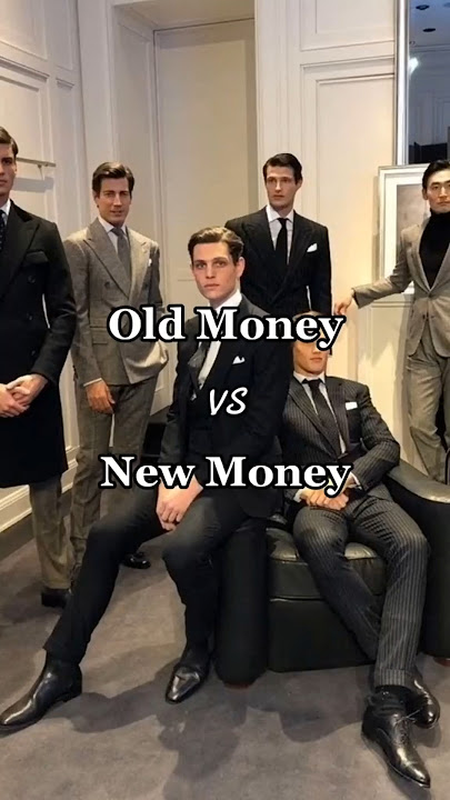 Old money vs New money #oldmoney