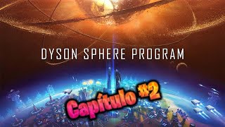 Ciencia roja y primeros pasos serios | #2 Dyson Sphere Program | Gameplay en Español