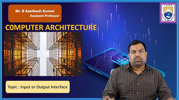 Input or Output Interface by Mr. B Santhosh Kumar