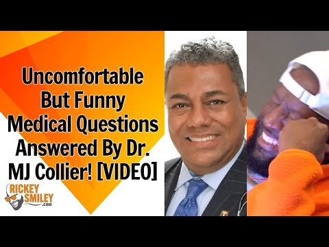 Uncomfortable But Funny Medical Questions Answered By Dr. MJ Collier!