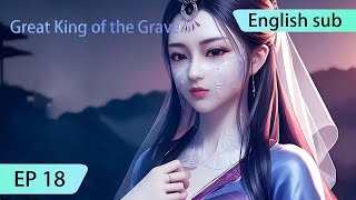 ENG SUB | Great King of the Grave  [EP18] english sub