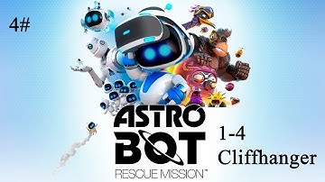 -Astro Bot Rescue Mission-  1-4 Cliffhanger 100% Walkthrough