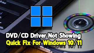 How to Fix DVD/CD Driver not showing in windows 10 | DVD/CD Driver is missing 🔨(Windows10/11)