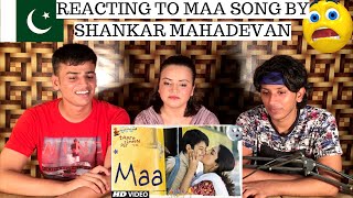 Maa (Song) | Taare Zameen Par | PAKISTANIS REACTION |