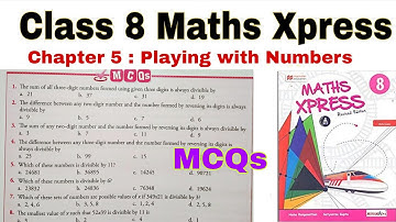 Class 8 Maths Xpress Chapter 5 MCQs | Maths Xpress | Class 8 | Playing with Numbers |MCQs |Chapter 5