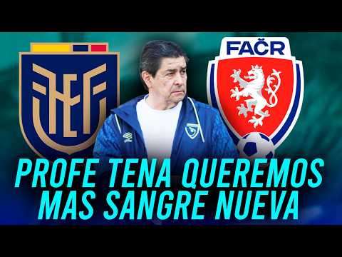 The new players Tena wants to try out against Ecuador and Czech Republic | Papa Quetzal