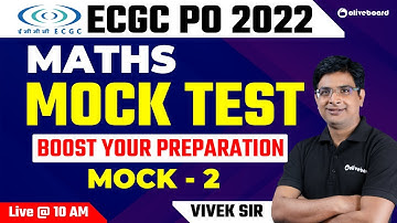 ECGC PO Maths 2022 | Mock Test | Mock - 2 | Boost Your Preparation | Vivek Sir