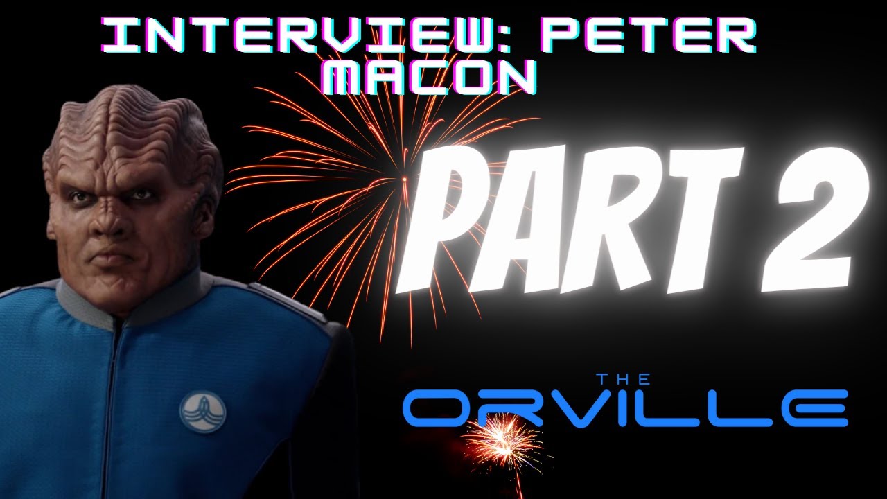 Peter Macon Interview: The Orville: New Horizons (Part 2/3)