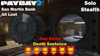 Payday 2 - San Martín Bank - All Loot - DSOD - (SOLO - STEALTH)
