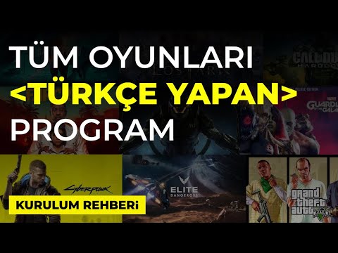 Oyunları Türkçe'ye Dönüştüren Program - Tamamen Ücretsiz!